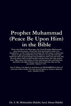Prophet Muhammad (Peace Be Upon Him) in the Bible - Syed Mohammed, Mohiuddin Habibi; Syed, Ahsan Habib