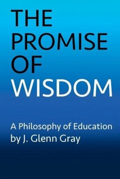 The Promise of Wisdom - Gray, J. Glenn