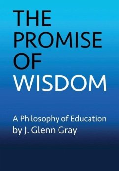 The Promise of Wisdom - Gray, J. Glenn