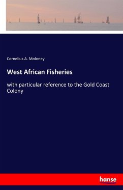 West African Fisheries - Moloney, Cornelius A.