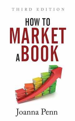 How To Market A Book - Penn, Joanna