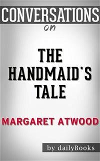 The Handmaid's Tale: by Margaret Atwood   Conversation Starters (eBook, ePUB) - Books, Daily