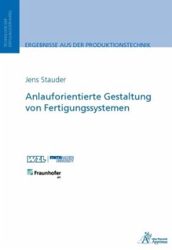 Anlauforientierte Gestaltung von Fertigungssystemen - Stauder, Jens Martin Jacob