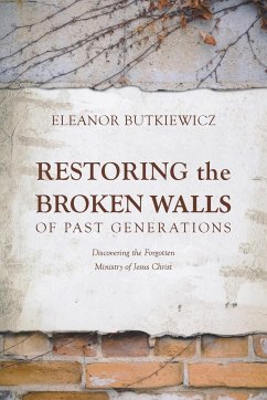 Restoring the Broken Walls of Past Generations - Butkiewicz, Eleanor