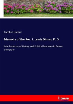 Memoirs of the Rev. J. Lewis Diman, D. D.