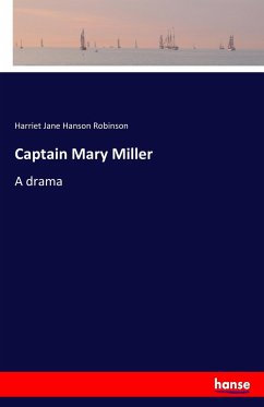 Captain Mary Miller - Robinson, Harriet Jane Hanson