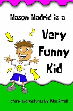 Mason Madrid is a very funny kid - Artell, Mike