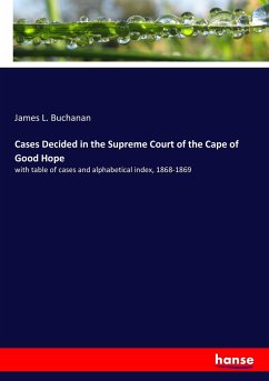 Cases Decided in the Supreme Court of the Cape of Good Hope - Buchanan, James L.