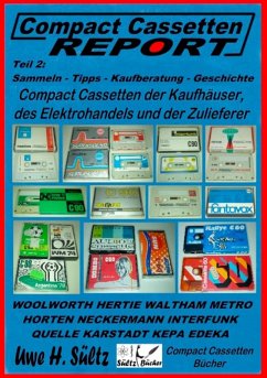 Compact Cassetten Report - Teil 2: Sammeln - Tipps - Kaufberatung - Kaufhäuser - Elektrohandel - Zulieferer (eBook, ePUB)