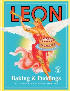 Leon: Baking & Puddings (eBook, ePUB) - Dimbleby, Henry; Ptak, Claire