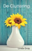 De-Cluttering (The Good Life) (eBook, ePUB) De-Cluttering (The Good Life) (eBook, ePUB)