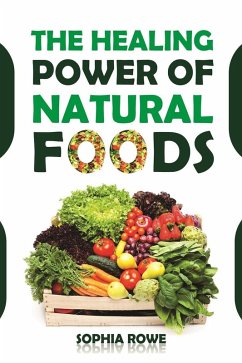 Cover The Healing Power Of Natural Foods (eBook, ePUB)