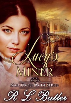 Cover Lucy's Miner (Mail Order Bride Series, #2) (eBook, ePUB)