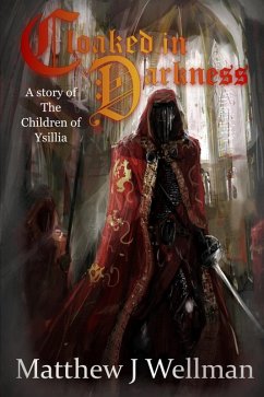 Cover Cloaked in Darkness (Children of Ysillia, #1) (eBook, ePUB)