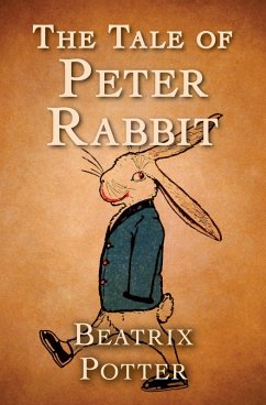 The Tale of Peter Rabbit (eBook, ePUB) - Potter, Beatrix