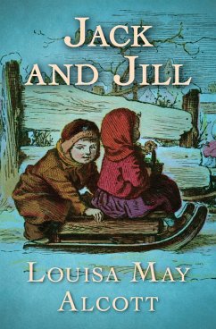 Jack and Jill (eBook, ePUB) - Alcott, Louisa May