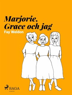 Marjorie, Grace och jag (eBook, ePUB) - Weldon, Fay