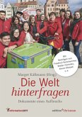 Die Welt hinterfragen Die Welt hinterfragen
