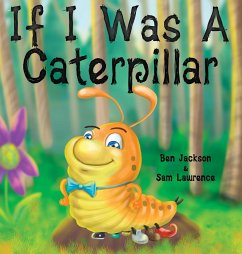 If I Was a Caterpillar - Jackson, Ben; Lawrence, Sam