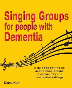 Singing Groups for People with Dementia - Kerr, Diana