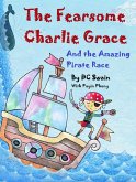 The Fearsome Charlie Grace and the Amazing Pirate Race (eBook, ePUB)