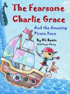 The Fearsome Charlie Grace and the Amazing Pirate Race (eBook, ePUB) - Swain, Dc