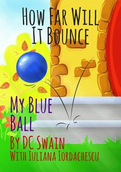 How Far Will It Bounce? (How High Will It Fly?, #2) (eBook, ePUB) - Swain, Dc