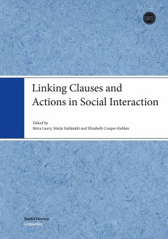 Linking Clauses and Actions in Social Interaction - Laury, Ritva; Etelämäki, Marja; Couper-Kuhlen, Elizabeth