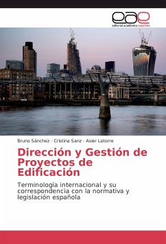 Dirección y Gestión de Proyectos de Edificación - Sánchez, Bruno;Sanz, Cristina;Latorre, Asier
