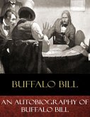 An Autobiography of Buffalo Bill (eBook, ePUB)