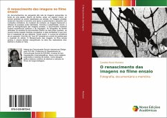 O renascimento das imagens no filme ensaio - Monteiro, Candida Maria