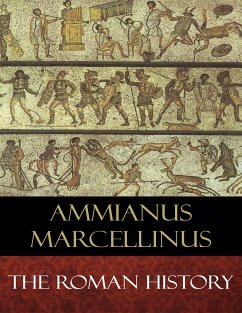 The Roman History (eBook, ePUB) - D. Yonge (Translator), C.; Marcellinus, Ammianus