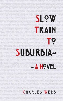 Slow Train To Suburbia - Webb, Charles