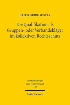 Die Qualifikation als Gruppen- oder Verbandskläger im kollektiven Rechtsschutz - Dürr-Auster, Heiko