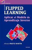 Flipped learning : aplicar el modelo de aprendizaje inverso