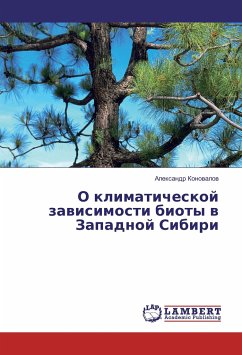 O klimaticheskoj zavisimosti bioty v Zapadnoj Sibiri - Konovalov, Alexandr