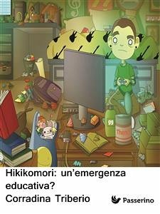 Hikikomori: un’emergenza educativa? (eBook, ePUB) - Triberio, Corradina