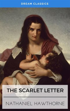 The Scarlet Letter (Dream Classics) (eBook, ePUB) - Classics, Dream; Hawthorne, Nathaniel