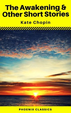 Cover The Awakening & Other Short Stories (Phoenix Classics) (eBook, ePUB)