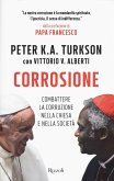 Corrosione. Combattere la corruzione nella Chiesa e nella società Corrosione. Combattere la corruzione nella Chiesa e nella società
