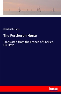 The Percheron Horse - Du Hays, Charles