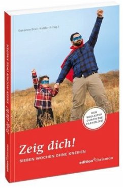 Cover Zeig dich! Sieben Wochen ohne Kneifen