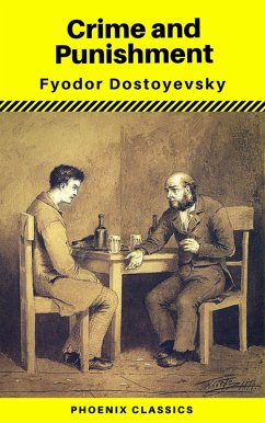 Crime and Punishment (With Preface) (Phoenix Classics) (eBook, ePUB) - Dostoyevsky, Fyodor Mikhailovich; Classics, Phoenix