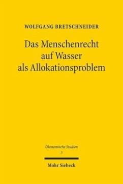 Das Menschenrecht auf Wasser als Allokationsproblem - Bretschneider, Wolfgang