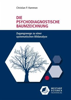 Die psychodiagnostische Baumzeichnung: Zugangswege zu einer systematischen Bildanalyse (Edition Klotz)