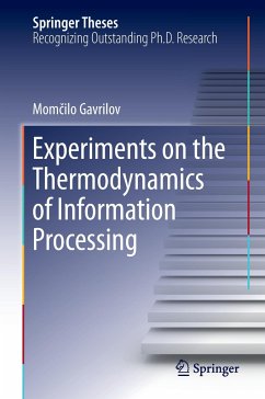 Experiments on the Thermodynamics of Information Processing - Gavrilov, Momcilo