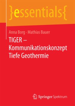 TIGER - Kommunikationskonzept Tiefe Geothermie - Borg, Anna;Bauer, Mathias Jürgen