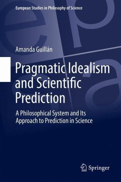 Pragmatic Idealism and Scientific Prediction - Guillán, Amanda