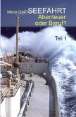 SEEFAHRT - Abenteuer oder Beruf? - Teil 1