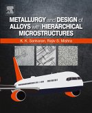 Metallurgy and Design of Alloys with Hierarchical Microstructures (eBook, ePUB)